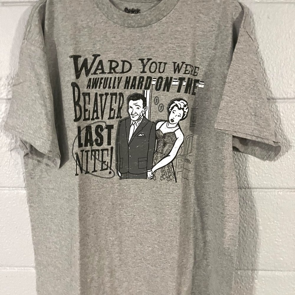 Men's Ward you were hard on the Beaver last night Short Sleeve T Shirt